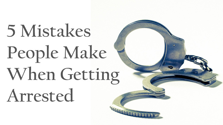 common mistakes during arrests